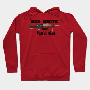 Red White and F You Hoodie